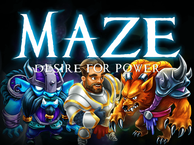 Maze: Desire for Power